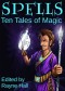 Spells - Ten Tales of Magic